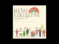 KEEP ME NEAR  REND COLLECTIVE EXPERIMENT