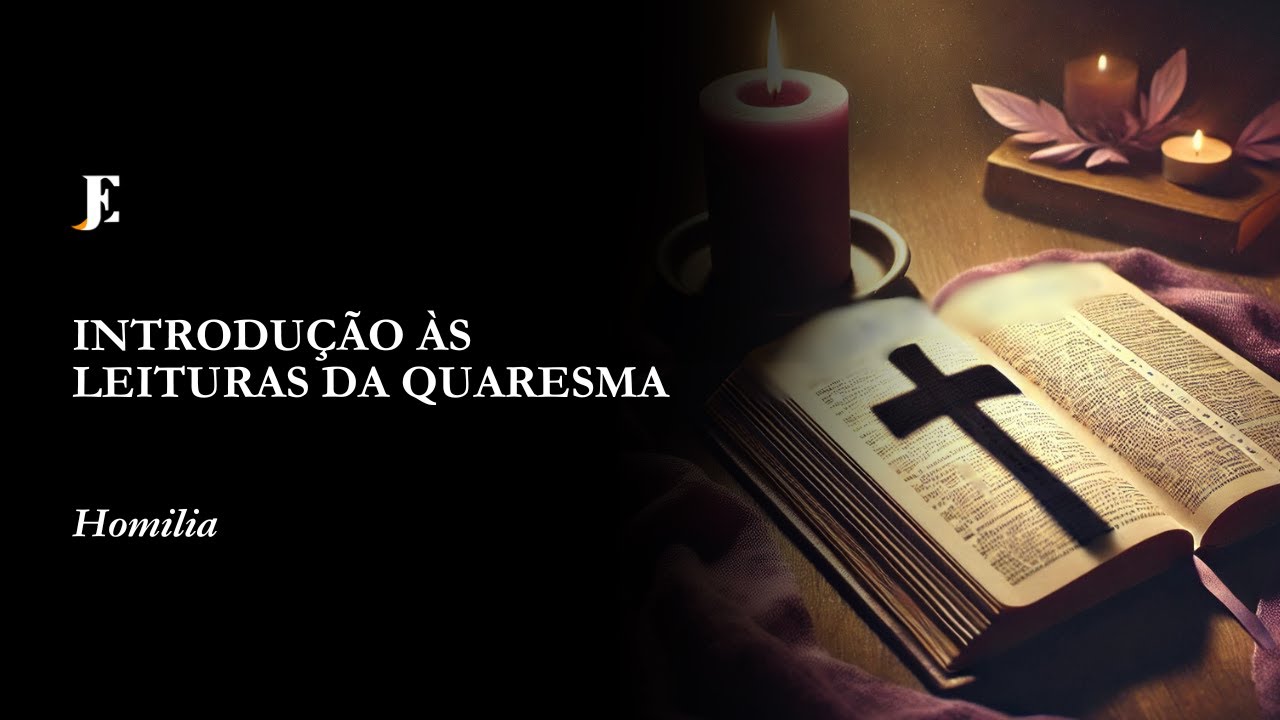 INTRODUÇÃO ÀS LEITURAS DA QUARESMA – Homilia – V Feira de Cinzas (2025)