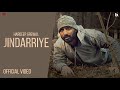 Jindarriye - Hardeep Grewal | Official Video | Jazz Dee | Garry Khatrao