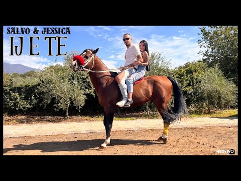 Salvo & Jessica - Ij e Te (Ufficiale 2024)