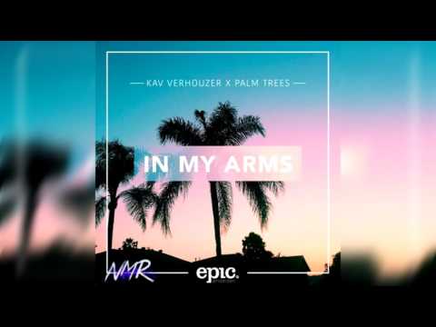 Kav Verhouzer & Palm Trees - In My Arms