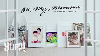 ให้แม่ (On My Momma) – BEN BIZZY ft. LAZYLOXY
