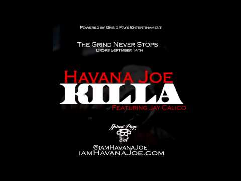Havana Joe - Killa - ft. Jay Calico