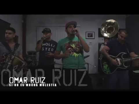 Omar Ruiz Y La Cosa Nostra (En Vivo) - Si No Es Mucha Molestia