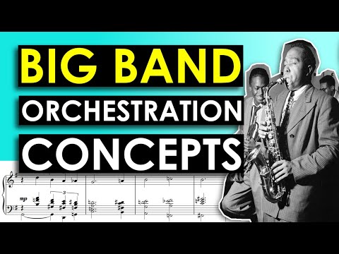 How to Write for Big Band: Orchestration