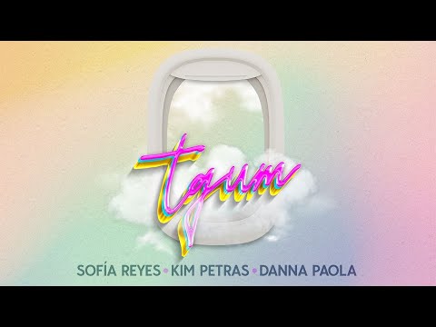tqum feat. Kim Petras ( Sofia Reyes & Danna Paola ) Lyric Video