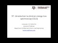 37: Introduction to electron energy-loss spectroscopy (EELS)