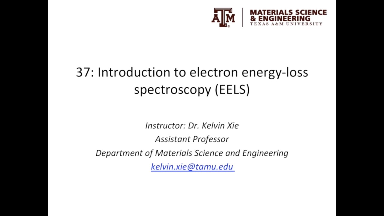37: Introduction to electron energy-loss spectroscopy (EELS)