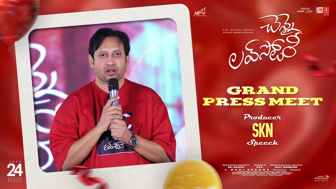Producer SKN Speech at Chennai Love Story Grand Press Meet | Kiran Abbavaram | Shreyas Media