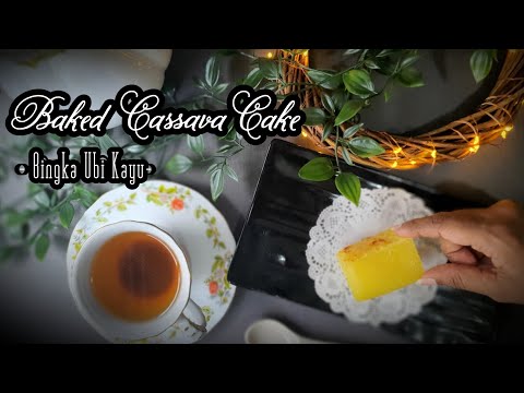 Bingka Ubi Kayu | Easy Baked Cassava Cake | Traditional Malaysian Kuih