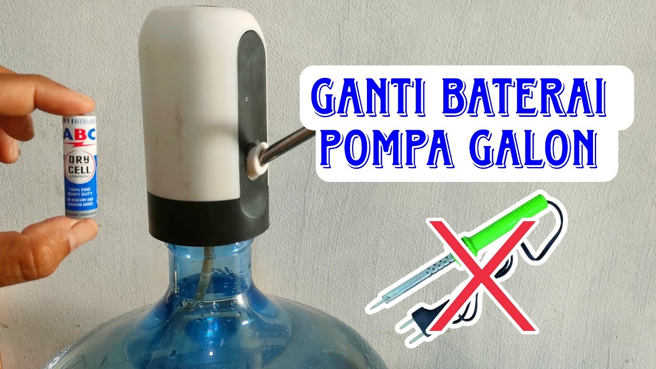 Cara Mengganti Baterai Pompa Galon Dengan Mudah