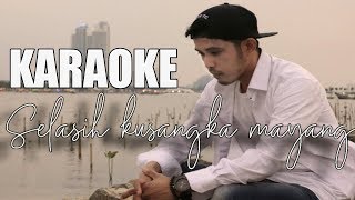Download lagu selasih kusangka mayang ( asahan) Karaoke mp3