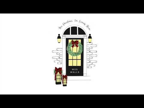 Wes Walls - This Christmas, I'm Coming Home (Lyrics)