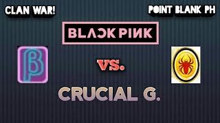 BLACKPINK vs. CRUCIAL (Point Blank Clan War PH)