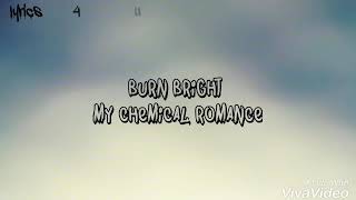 My Chemical Romance - Burn Bright lyrics