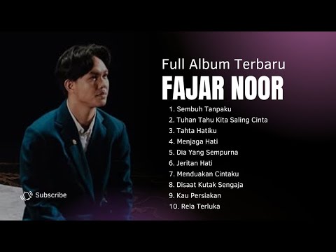 Fajar Noor - Sembuh Tanpaku (Full Album Terbaru Tanpa Iklan 2026)