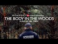 The Body in the Woods | An Independent TV Original Documentary