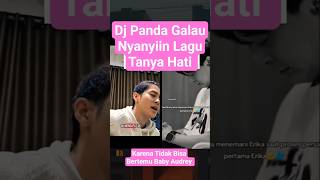 Download lagu Galau! Dj Panda Nyanyiin Lagu Tanya Hati Pasto #djpanda #pandagank #djviral #tanyahati #pasto #galau mp3