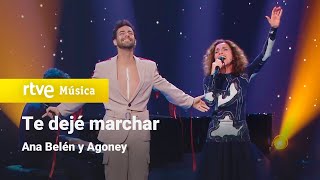 Ana Belén y Agoney - &quot;Te dejé marchar&quot; | Dúos increíbles
