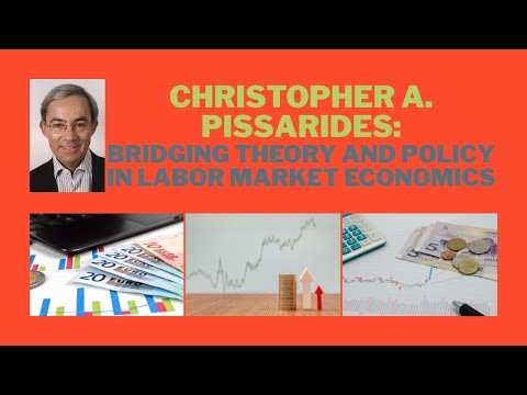 Thumbnail for Christopher A. Pissarides: Bridging Theory and Policy in Labor Market Economics by Christopher A. Pissarides