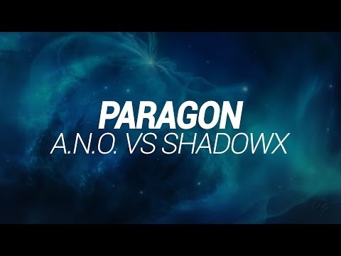 A. N. O. vs. Shadowx - Paragon