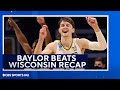 Baylor Advances to the Sweet 16 Beating Wisconsin | CBS Sports HQ