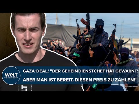 GAZA-DEAL: "Auch der Geheimdienstchef hat gewarnt! Aber man ist bereit, diesen Preis zu zahlen!"