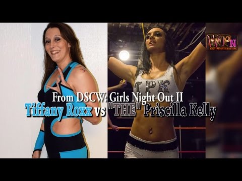 WPN Ep. 036 - Tiffany Roxx vs Priscilla Kelly (DSCW: Girls Night Out 2)