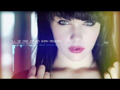 Sunlounger feat Alexandra Badoi - I'll Be Fine (Roger Shah Rework)