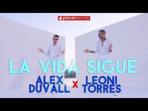 ALEX DUVALL ❌ LEONI TORRES - La Vida Sigue (Official Video by Freddy Loons) Reggaeton Cubaton 2020