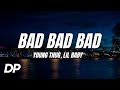 Young Thug - Bad Bad Bad ft. Lil Baby (Lyrics)
