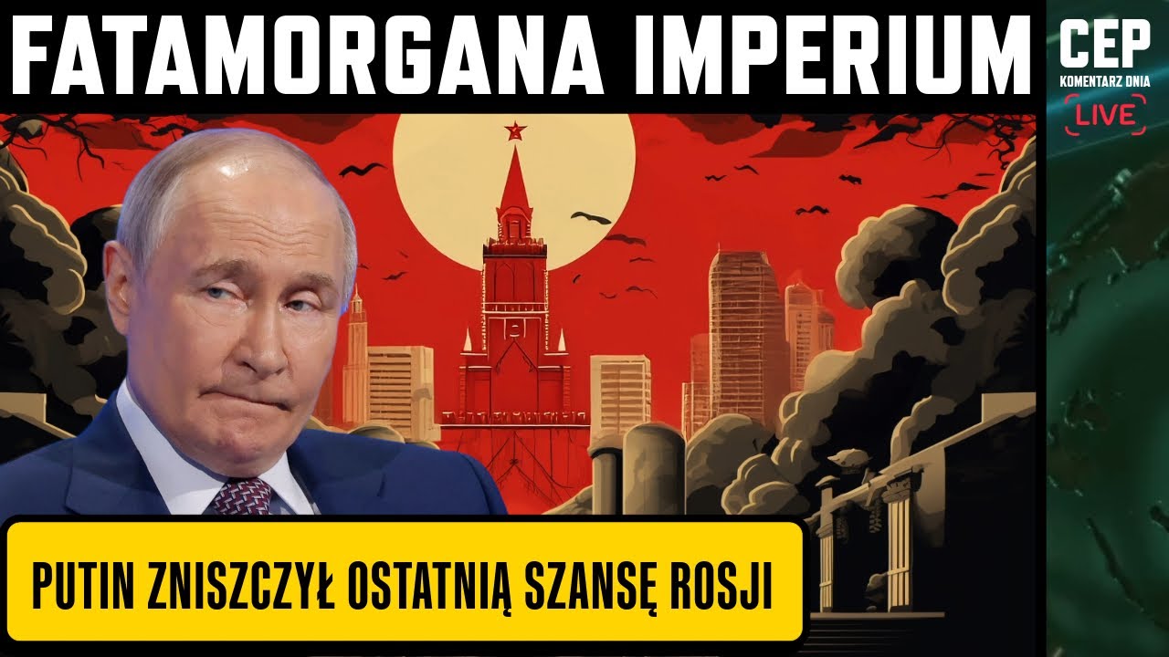 Komentarz dnia - Dlaczego Rosja nie odbuduje swojego imperium? Jak Putin zniszczył szanse Rosji?