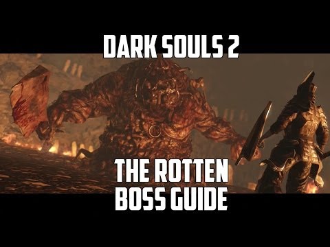 Dark Souls 2 Boss Guide - The Rotten (Walkthrough / Guide)
