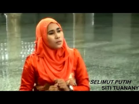 Siti Tuanany - SELIMUT PUTIH