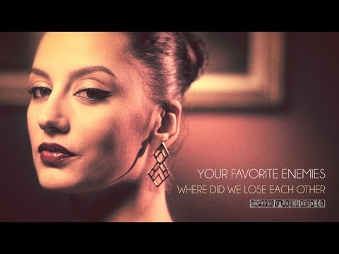 Your Favorite Enemies - Where Did We Lose Each Other [Official Music Video]