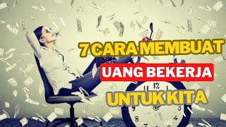 Download lagu Biarkan Uang Yang Bekerja Untuk Kita | 7 Cara Membuat Uang Bekerja Untuk Kita mp3 Download lagu Biarkan Uang Yang Bekerja Untuk Kita | 7 Cara Membuat Uang Bekerja Untuk Kita mp3