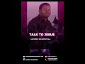 ASHER MASEMPELA Talk To Jesus