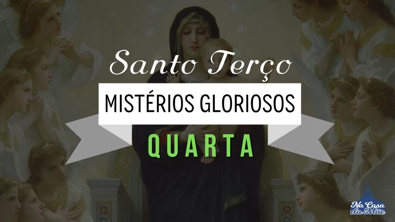 Santo Terço dos Mistérios Gloriosos - 19 de Março