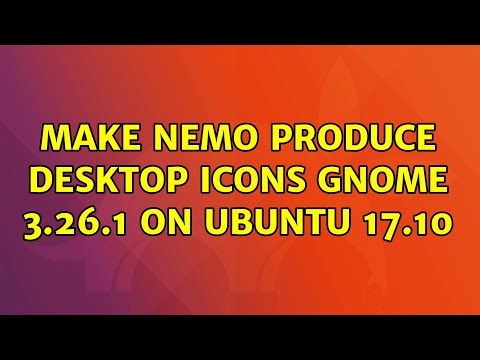 Make Nemo produce desktop Icons Gnome 3.26.1 on Ubuntu 17.10