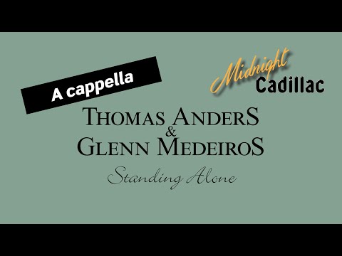 THOMAS ANDERS & GLENN MEDEIROS Standing Alone (A cappella)