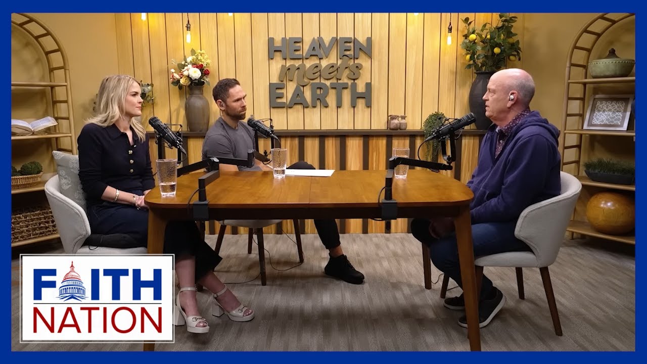 Heaven Meets Earth: Hearing God's Voice | Faith Nation - May 30, 2025