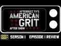 American Grit Season 1 Episode 1 Review After Show AfterBuzz TV