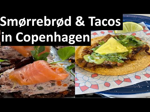 Smørrebrød & Tacos in Copenhagen