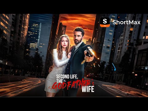 Second Life, the Godfather's Wife | Watch the full episode on the ShortMax app