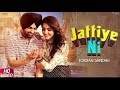 Jatt De Dream Len Lakha Kudiya, Jattiye NI Full Song Jordan sANDHU, jattiye tu apne bhag dekh le