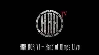 HRH TV - Hand Of Dimes Live @ HRH AOR VI 2018