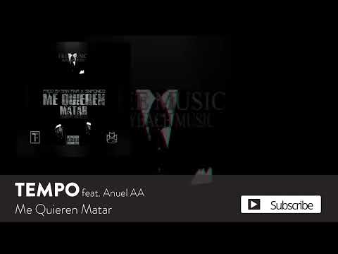 Tempo - Me Quieren Matar ft. Anuel AA [Official Audio]
