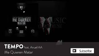 Tempo - Me Quieren Matar ft. Anuel AA [Official Audio]