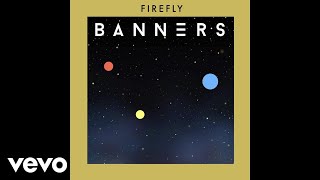 BANNERS - Firefly (Audio)