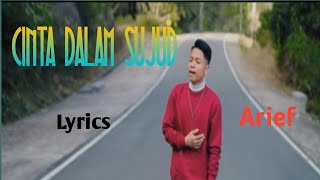 Download lagu CINTA DALAM SUJUD || ARIEF || LYRICS @niakurniawati1413 mp3
